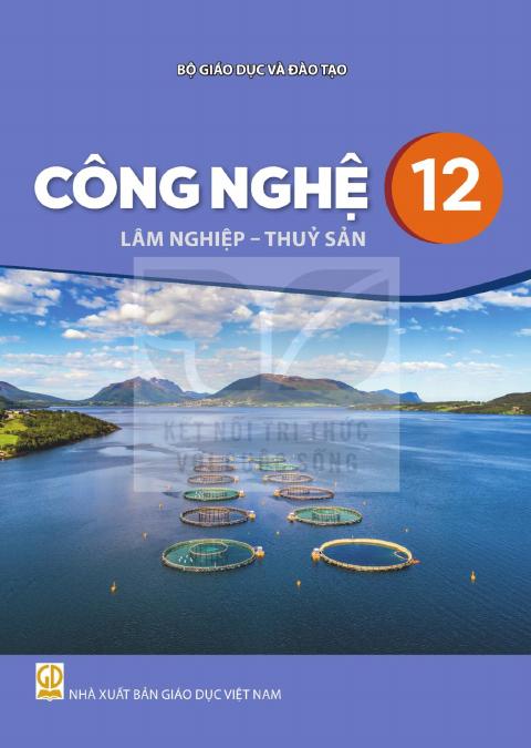 Sách giáo khoa Công nghệ 12 - Lâm nghiệp - Thủy sản - Kết nối tri thức 2026-2027
